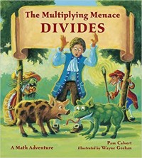 The multiplying menace divides! : a math adventure
