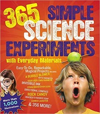 365 simple science experiments with everyday materials