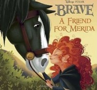 Brave : a friend for Merida