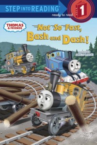 Thomas & friends : not so fast, Bash and Dash!