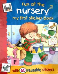 Fun at the nursery : my first sticker book