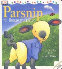 Parsnip and the runaway tractor : a lift-the-flap book