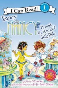 Fancy Nancy : peanut butter and jellyfish