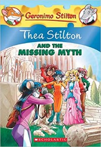 Thea Stilton and the missing myth