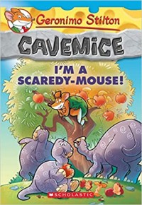Geronimo Stilton i'm a scaredy-mouse!