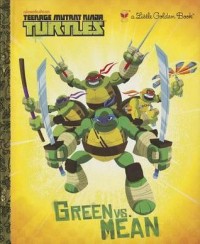 Teenage mutant ninja turtles : green vs. mean