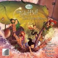 Tinker bell and the great fairy rescue :  fairy rescue team aksi penyelamatan peri