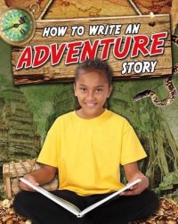 How to write an adventure story
