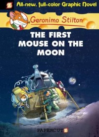 Geronimo Stilton the first mouse on the moon