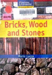 Bricks, wood and stones