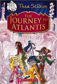 Thea Stilton : the journey to Atlantis