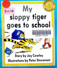 My sloppy tiger goes to school