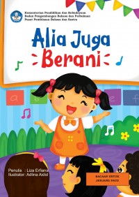 Alia juga berani