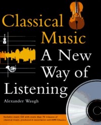Classical music : a new way of listening