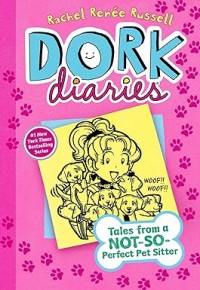 Dork Diaries 10: Tales from a Not-So-Perfect Pet Sitter