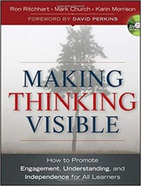 Making thinking visible : how to promote engagement, understanding, and independence for all learners