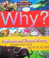 Why? simbiosis dan musuh alami = symbiosis and natural enemy