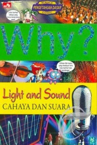 Why? cahaya dan suara = light and sound
