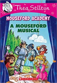 Thea Stilton : Mouseford academy : a mouseford musical