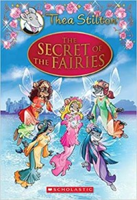 Thea Stilton : the secret of the fairies