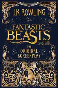 Fantastic beasts and where to find them : the original screenplay