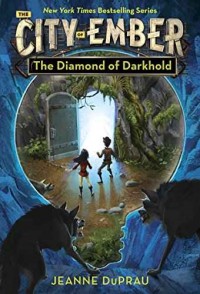 The city of ember : book 3 the diamond of darkhold