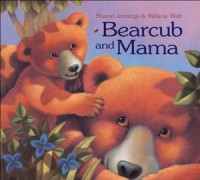 Bearcub and mama : beruang kecil dan ibunya