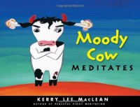Moody cow meditates
