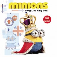 Minions : long live King Bob!
