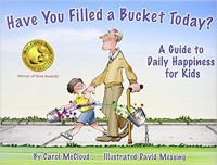 Have you filled a bucket today? : a guide to daily happiness for kids