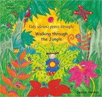 Gdy idziesz przez dzungle : Walking through the jungle