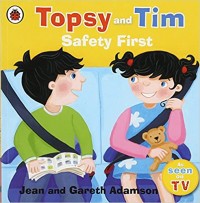 Topsy and Tim safety first