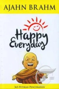 Happy everyday : 365 petikan pencerahan