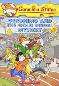 Geronimo Stilton Geronimo and the gold medal mystery