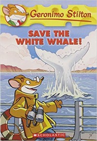 Geronimo Stilton save the white whale!