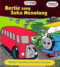 Thomas & friend : Bertie yang suka menolong