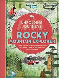 Rocky Mountain explorer : travel through the rugged mountains of Canada's west in this beautiful pull-out friese