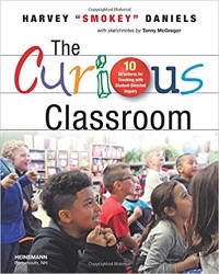 The curious classroom : 10 structures for teaching with student-directed inquiry