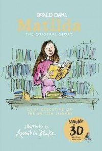 Matilda : the original story : chief executive of the British Library