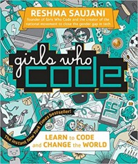 Girls who code : learn to code and change the world