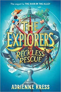 The explorers : the reckless rescue