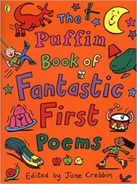 The Puffin book of fantastic first poems