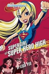 Supergirl at super hero high