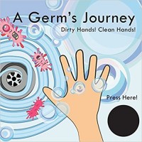GERM'S JOURNEY : dirty hands! clean hands!
