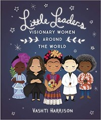 Little leaders : visionary women around the world