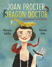 Joan Procter, dragon doctor : the woman who loved reptiles