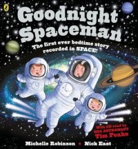 Goodnight spaceman : the first ever bedtime story recorded in space!