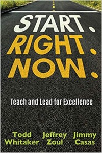 Start. Right. Now : teach and lead for excellence