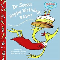 Dr. Seuss's happy birthday baby! : with Seussian stuff to touch, spin, and sniff