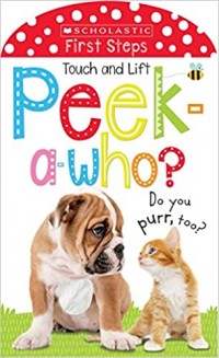 Touch and lift, peek-a-who? : do you purr, too?